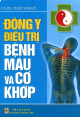 Đông y điều trị bệnh máu và cơ khớp