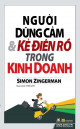 Người dũng cảm và kẻ điên rồ trong kinh doanh