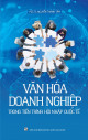 Doanh nghiệp doanh nhân văn hóa Hội nhập và phát triển