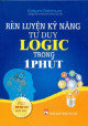 Rèn luyện kỹ năng tư duy logic trong 1 phút