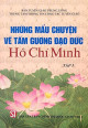 Những mẩu chuyện về tấm gương đạo đức Hồ Chí Minh - Tập 1