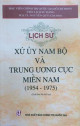 Lịch sử xứ ủy Nam Bộ và Trung ương Cục Miền Nam (1954-1975)