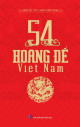 54 vị Hoàng đế Việt Nam