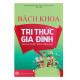 Bách khoa tri thức gia đình trong cuộc sống hiện đại