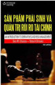 Sản phẩm phái sinh và quản trị rủi ro tài chính