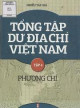 Tổng tập dư địa chí Việt Nam. T.4, Dư địa chí địa phương (Phương chí)