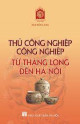 Thủ công nghiệp, công nghiệp từ Thăng Long đến Hà Nội