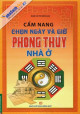 Cẩm nang chọn ngày giờ và phong thủy nhà ở