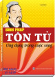 Tinh hoa Tôn Tử binh pháp ứng dụng trong cuộc sống