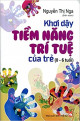 Khơi dậy tiềm năng trí tuệ của trẻ (0-6 tuổi)