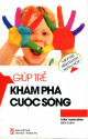 Giúp trẻ khám phá cuộc sống