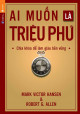 Ai muốn là triệu phú: chìa khóa để làm giàu bền vững