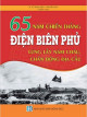 65 Năm chiến thắng Điện Biên Phủ lừng lẫy năm châu, chấn động địa cầu