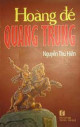 Hoàng đế Quang Trung : tiểu thuyết lịch sử. Q 1 / Nguyễn Thu Hiền