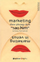 Marketing theo phong cách Sao Kim / Hermawan Kartajaya ; Lan Phương, Thanh Huyền dịch ; Trịnh Minh Giang hiệu đính