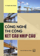 Công nghệ thi công kết cấu nhịp cầu