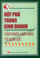 Đột phá trong kinh doanh cẩm nang làm giàu từ nghị lực