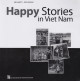 Happy stories in Viet Nam