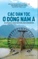 Các dân tộc ở Đông Nam Á: Southeast Asia nations and minorities