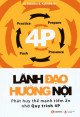 Lãnh đạo hướng nội : phát huy thế mạnh tiềm ẩn nhờ quy trình 4P