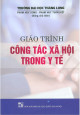 Giáo trình công tác xã hội trong y tế