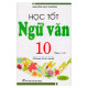 Học tốt ngữ văn 10. T 1, 2