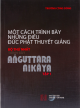 Một cách trình bày những điều Đức Phật thuyết giảng: bộ thứ nhất trình bày Anguttara Nikaya - Tập 1