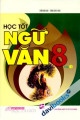 Học tốt ngữ văn 8. T 1