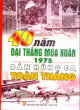 40 năm đại thắng mùa xuân 1975 bản hùng ca toàn thắng