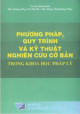 Phương pháp, quy trình và kỹ thuật nghiên cứu cơ bản trong khoa học pháp lý