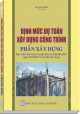 Định mức dự toán xây dựng công trình : phần xây dựng : ban hành kèm theo quyết định số 588/QĐ-BXD ngày 29/5/2014 của Bộ Xây dựng