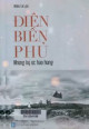 Điện Biên Phủ - Những ký ức hào hùng