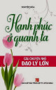 Hạnh phúc ở quanh ta - Câu chuyện nhỏ đạo lý lớn