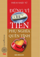 Đừng vì tiền phụ nghĩa, quên tình