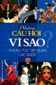 Những câu hỏi vì sao ? - Phong tục tập quán các nước