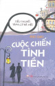 Cuộc chiến tình tiền : tiểu thuyết tâm lý xã hội