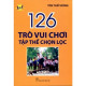 126 trò vui chơi tập thể chọn lọc