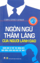 Ngôn ngữ thầm lặng của người lãnh đạo : ngôn ngữ có thể tác động đến khả năng lãnh đạo như thế nào