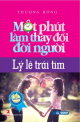 Một phút làm thay đổi đời người - Lý lẽ trái tim