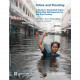 Cities and flooding : a guide to integrated urban flood risk management for the 21st century : a summary for Vietnamese policy makers / Abhas K Jha, Robin Bloch, Jessica Lamond