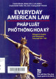 Everyday American law = Pháp luật phổ thông Hoa Kỳ / Phan Văn ba, Phan Xuân Thảo