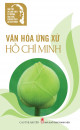 Văn hóa ứng xử Hồ Chí Minh