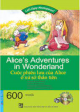 Alice's adventures in wonderland : 600 words = Cuộc phiêu lưu của Alice ở xứ sở thần tiên