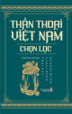 Thần thoại Việt Nam chọn lọc Hoàng Minh, Việt Dũng, Thu Nga tuyển chọn, biên soạn