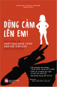 Dũng cảm lên em!