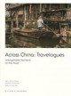 Across China: Travelogues : unforgettable moments on the road