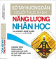 Sổ tay hướng dẫn người thực hành năng lượng nhân học : chương trình năng lượng nhân học hợp nhất để phát triển bản thân và dạy học