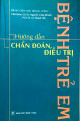 Hướng dẫn chẩn đoán, điều trị bệnh trẻ em