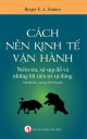 Cách nền kinh tế vận hành : niềm tin, sự sụp đổ và những lời tiên tri tự đúng