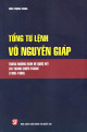 Tổng Tư lệnh Võ Nguyên Giáp: Trong những năm đế quốc Mỹ leo thang chiến tranh (1965-1969)